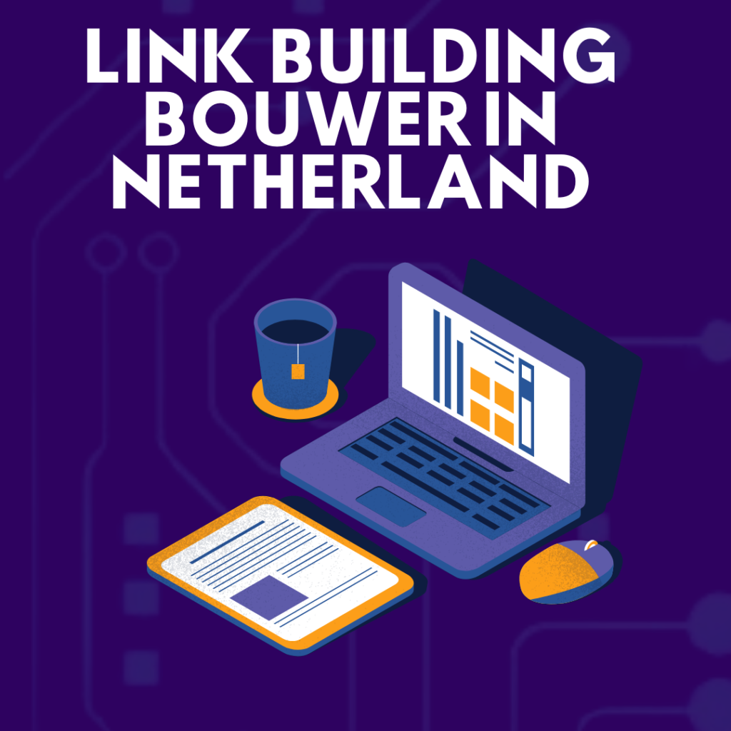 Link building bouwer in Netherland