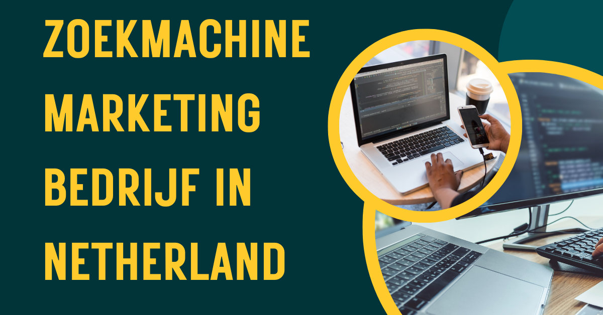 Zoekmachine marketing bedrijf in Netherland