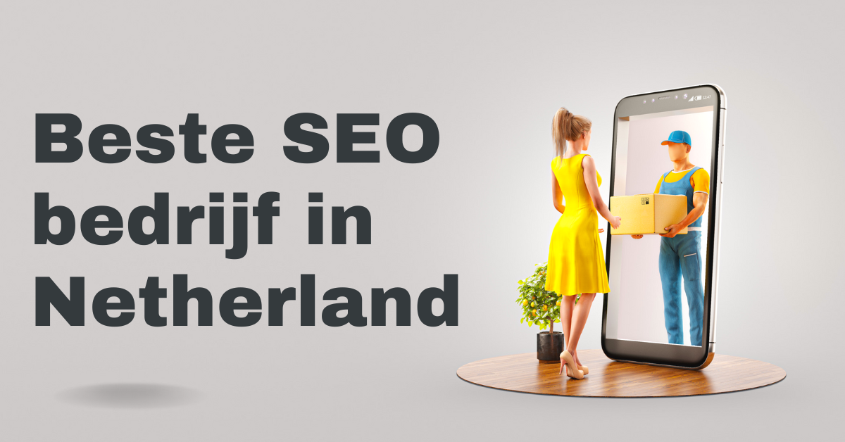 Beste SEO bedrijf in Netherland