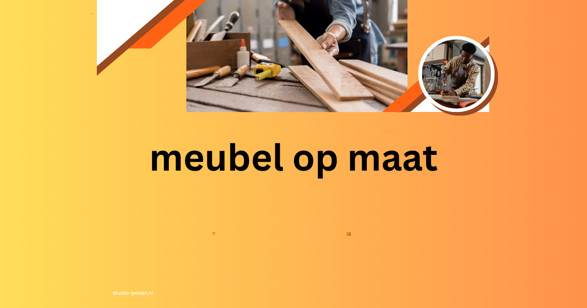 meubel op maat