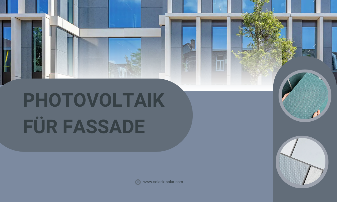Photovoltaik für Fassade: Die Zukunft der solaren Gebäudehülle