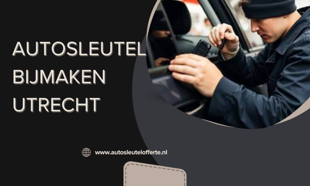 autosleutel bijmaken utrecht