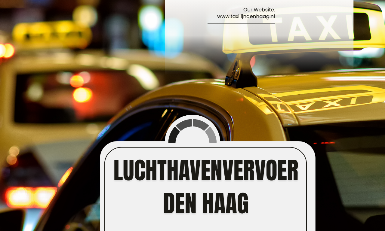 Luchthavenvervoer Den Haag: uw comfortabele start van iedere vliegreis