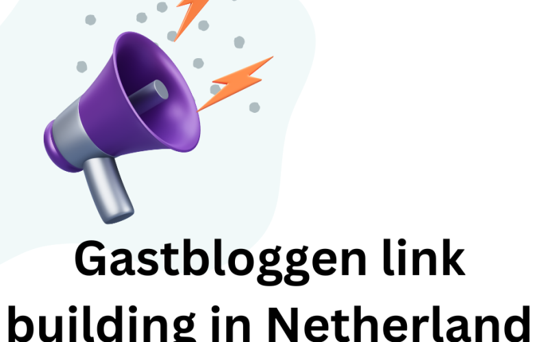 Gastbloggen link building in Netherland