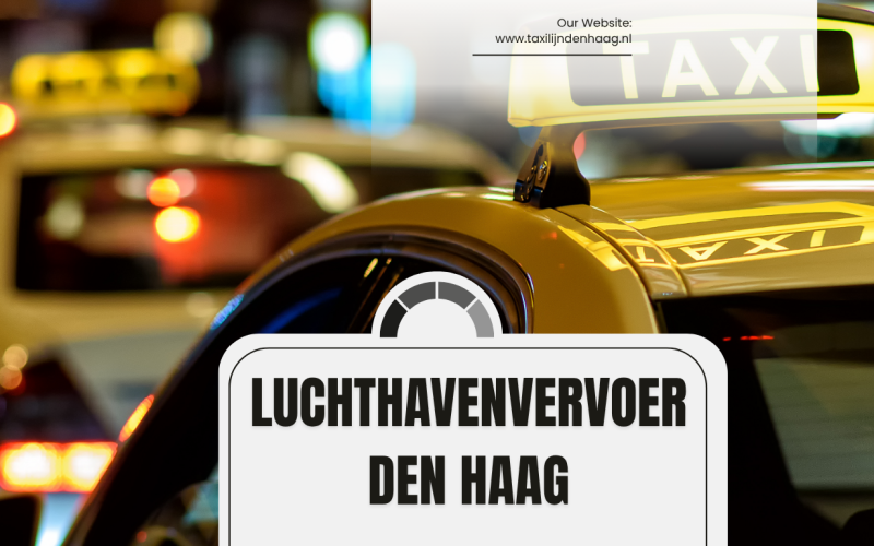 Luchthavenvervoer Den Haag: uw comfortabele start van iedere vliegreis
