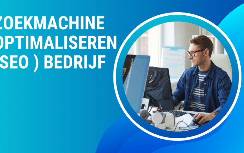 Zoekmachine optimaliseren (SEO ) bedrijf  